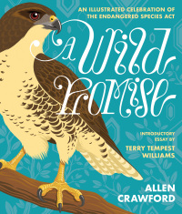 Cover image: A Wild Promise: An Illustrated Celebration of The Endangered Species Act 9781953534897