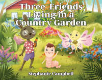 Omslagafbeelding: Three Friends Living in a Country Garden 9781954095120