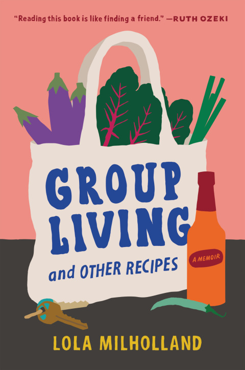 Group Living and Other Recipes: A Memoir - FULL INSTANT DOWNLOAD | PDF DOCX EPUB