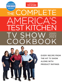Cover image: The Complete America’s Test Kitchen TV Show Cookbook 2001–2023 9781954210103