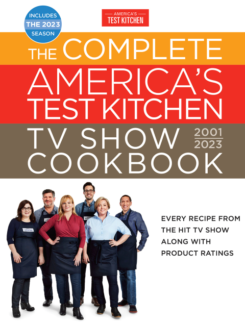 The Complete America’s Test Kitchen TV Show Cookbook 2001–2023: Every Recipe from the Hit TV Show Along with Product Ratings Includes the 2023 Season - FULL INSTANT DOWNLOAD | PDF DOCX EPUB