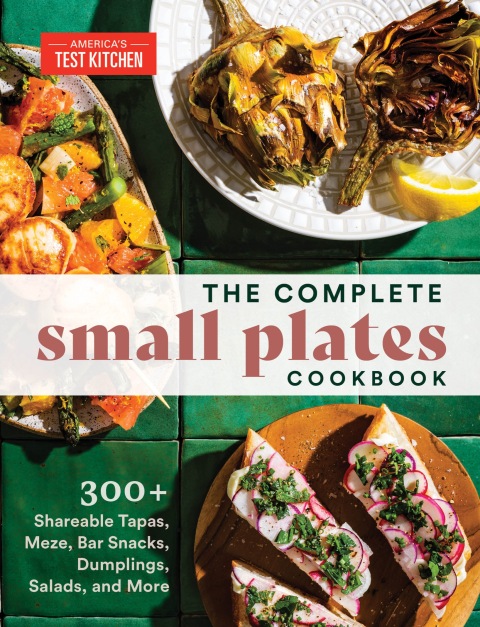 The Complete Small Plates Cookbook: 300+ Shareable Tapas, Meze, Bar Snacks, Dumplings, Salads, and More - FULL INSTANT DOWNLOAD | PDF DOCX EPUB