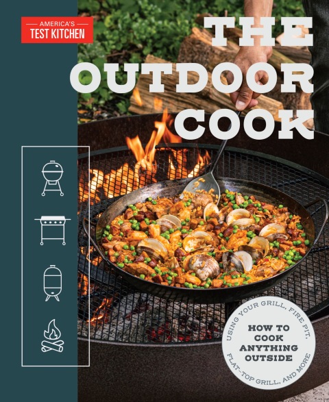 The Outdoor Cook: How to Cook Anything Outside Using Your Grill, Fire Pit, Flat-Top Grill, and More - FULL INSTANT DOWNLOAD | PDF DOCX EPUB