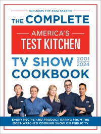 Cover image: The Complete America’s Test Kitchen TV Show Cookbook 2001–2024 9781954210615