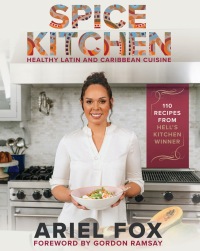 Cover image: Spice Kitchen: Healthy Latin and Caribbean Cuisine 9781954220249