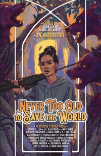 Imagen de portada: Never Too Old to Save the World 9781954255470