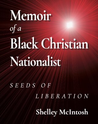 Cover image: Memoir of a Black Christian Nationalist 1st edition 9781954414174