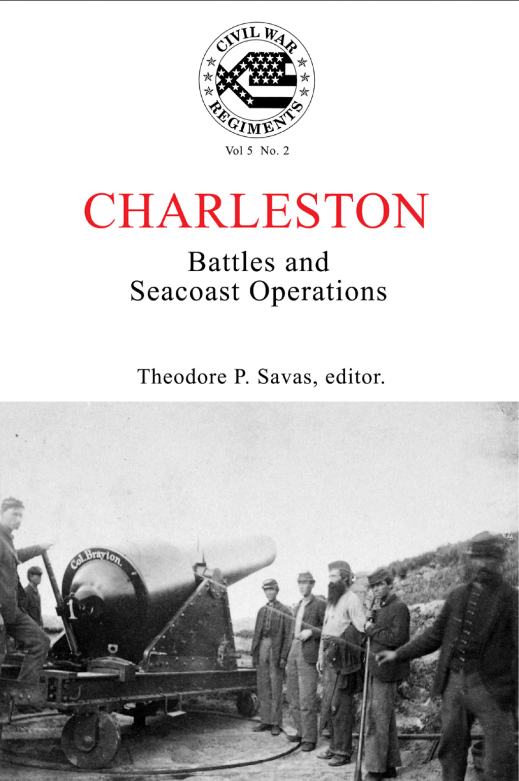 A Journal of the American Civil War: V5-2 Charleston: Battles and Seacoast Operations in South Carolina