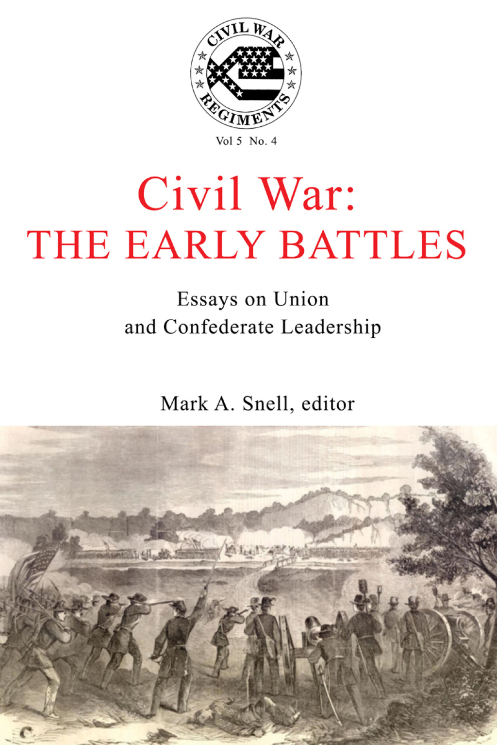 A Journal of the American Civil War: V5-4 Civil War: The Early Battles