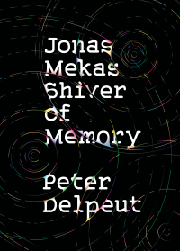 Imagen de portada: Jonas Mekas, Shiver of Memory 9781954600034