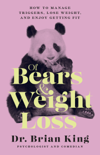 Imagen de portada: Of Bears and Weight Loss 9781954641228