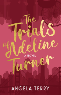 صورة الغلاف: The Trials of Adeline Turner 9781736324370