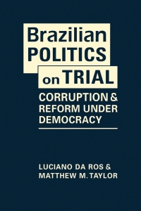 Cover image: Brazilian Politics on Trial: Corruption and Reform Under Democracy 1st edition 9781626379978