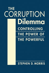 Omslagafbeelding: The Corruption Dilemma: Controlling the Power of the Powerful 1st edition 9781955055284