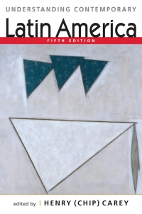 表紙画像: Understanding Contemporary Latin America 5th edition 9781626379770