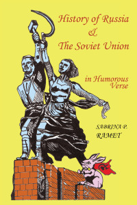 Omslagafbeelding: History of Russia & the Soviet Union in Humorous Verse 9780990693932