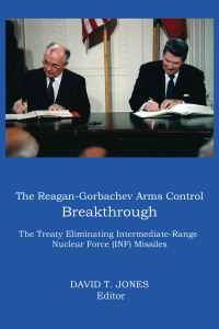 Omslagafbeelding: The Reagan-Gorbachev Arms Control Breakthrough 9780986021640