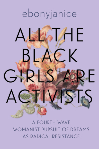 Cover image: All the Black Girls Are Activists