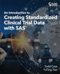 Cover image: An Introduction to Creating Standardized Clinical Trial Data with SAS 9781955977951