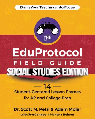 Cover image: The EduProtocol Field Guide Social Studies Edition