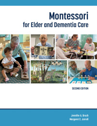 Cover image: Montessori for Elder and Dementia Care 2nd edition 9781956801118