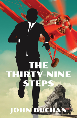 Cover image: The Thirty-Nine Steps (Warbler Classics Annotated Edition) 1st edition 9781957240084
