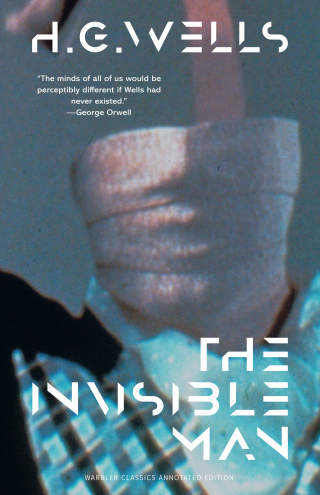 Omslagafbeelding: The Invisible Man (Warbler Classics Annotated Edition) 1st edition 9781957240305