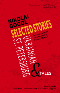 Cover image: Selected Stories of Nikolai Gogol: Ukrainian and St. Petersburg Tales 1st edition 9781957240404