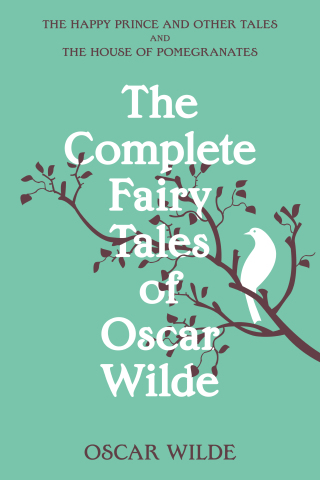 Immagine di copertina: The Complete Fairy Tales of Oscar Wilde (Warbler Classics Annotated Edition) 1st edition 9781957240893