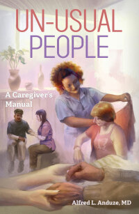 Cover image: Unusual People: A Caregiver's Manual 1st edition 9781957262628