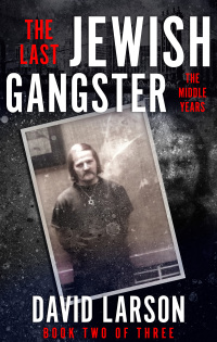 Imagen de portada: The Last Jewish Gangster: The Middle Years 9781957288079