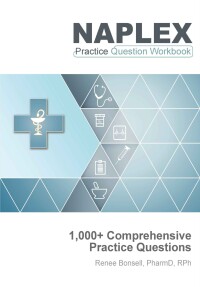 Titelbild: NAPLEX Practice Question Workbook: 1,000+ Comprehensive Practice Questions (2023 Edition) 7th edition 9781957426303