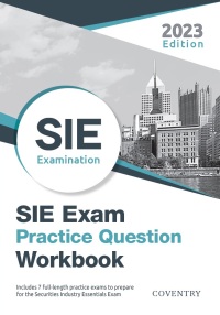 Immagine di copertina: SIE Exam Practice Question Workbook: Seven Full-Length Practice Exams (2023 Edition) 6th edition 9781957426464