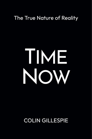 Cover image: Time Now: The True Nature of Reality 9781957588346