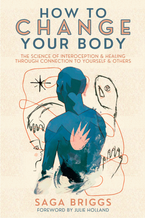 How to Change Your Body: The Science of Interoception and Healing Through Connection to Yourself and Others - FULL INSTANT DOWNLOAD | PDF DOCX EPUB