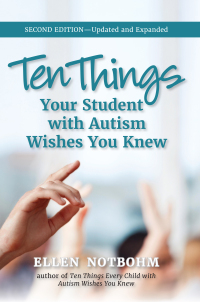 表紙画像: Ten Things Your Student with Autism Wishes You Knew 2nd edition 9781949177862