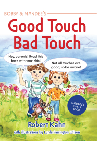 صورة الغلاف: Bobby and Mandee's Good Touch, Bad Touch 2nd edition 9781949177954