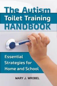 Cover image: The Autism Toilet Training Handbook 9781957984087