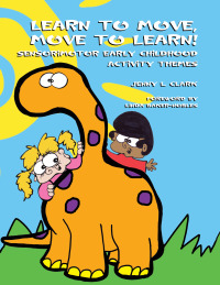 Imagen de portada: Learn to Move, Move to Learn! 9781931282635