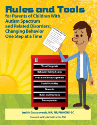 表紙画像: Rules and Tools for Parents of Children With Autism Spectrum  and Related Disorders 9781937473853