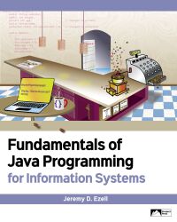 صورة الغلاف: Fundamentals of Java Programming for Information Systems 1st edition 9781958303054
