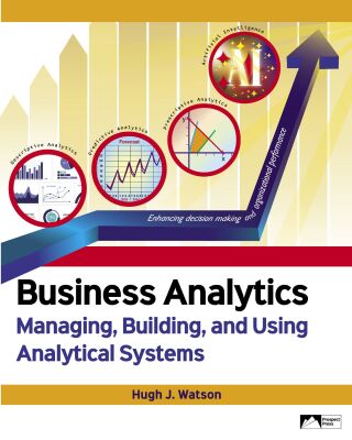 Cover image: Business Analytics: Managing, Building, and Using Analytical Systems 1st edition 9781958303269