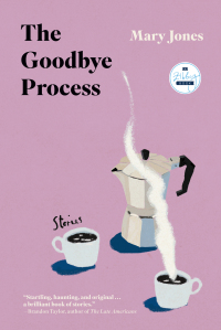 Cover image: The Goodbye Process 1st edition 9781958506653