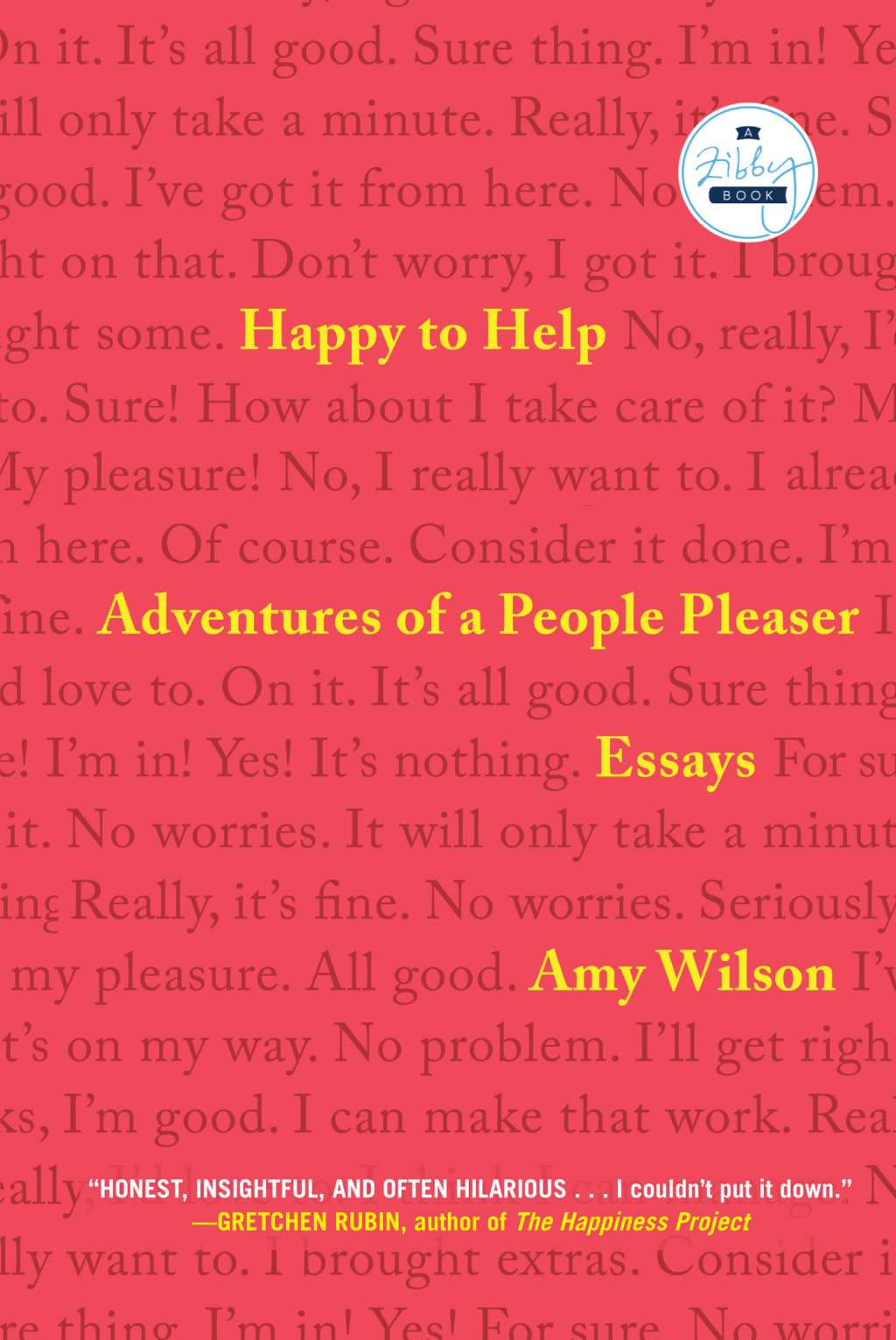 Happy to Help Adventures of a People Pleaser 1st Edition