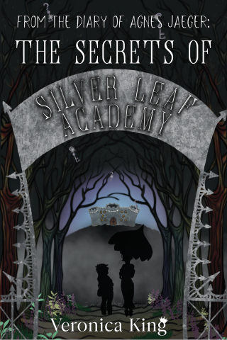 Cover image: From the Diary of Agnes Jaeger: The Secrets of Silver Leaf Academy