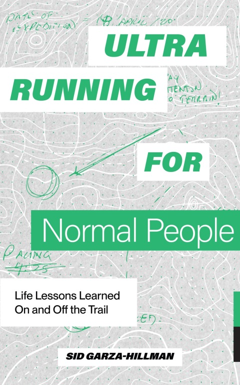 Ultrarunning for Normal People: Life Lessons Learned On and Off the Trail - FULL INSTANT DOWNLOAD | PDF DOCX EPUB