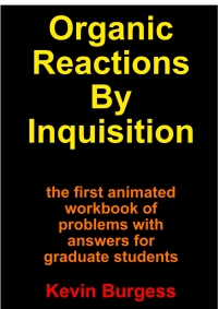 Cover image: Organic Reactions By Inquisition: the first animated workbook of problems with answers for graduate students 1st edition 9781959272205