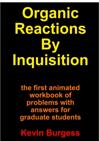 Titelbild: Organic Reactions By Inquisition: the first animated workbook of problems with answers for graduate students 1st edition 9781959272205