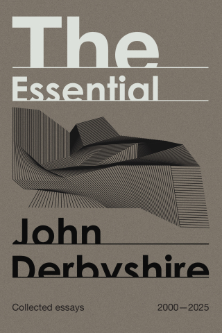 Cover image: The Essential John Derbyshire 9781959403890