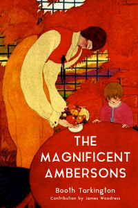 Cover image: The Magnificent Ambersons (Warbler Classics Annotated Edition) 1st edition 9781959891826